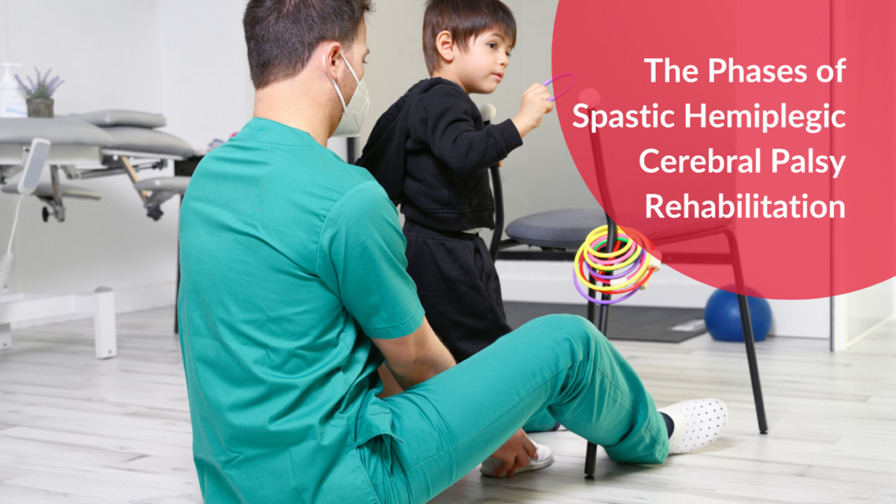 The Phases of Spastic Hemiplegic Cerebral Palsy Rehabilitation ...