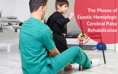 The Phases of Spastic Hemiplegic Cerebral Palsy Rehabilitation