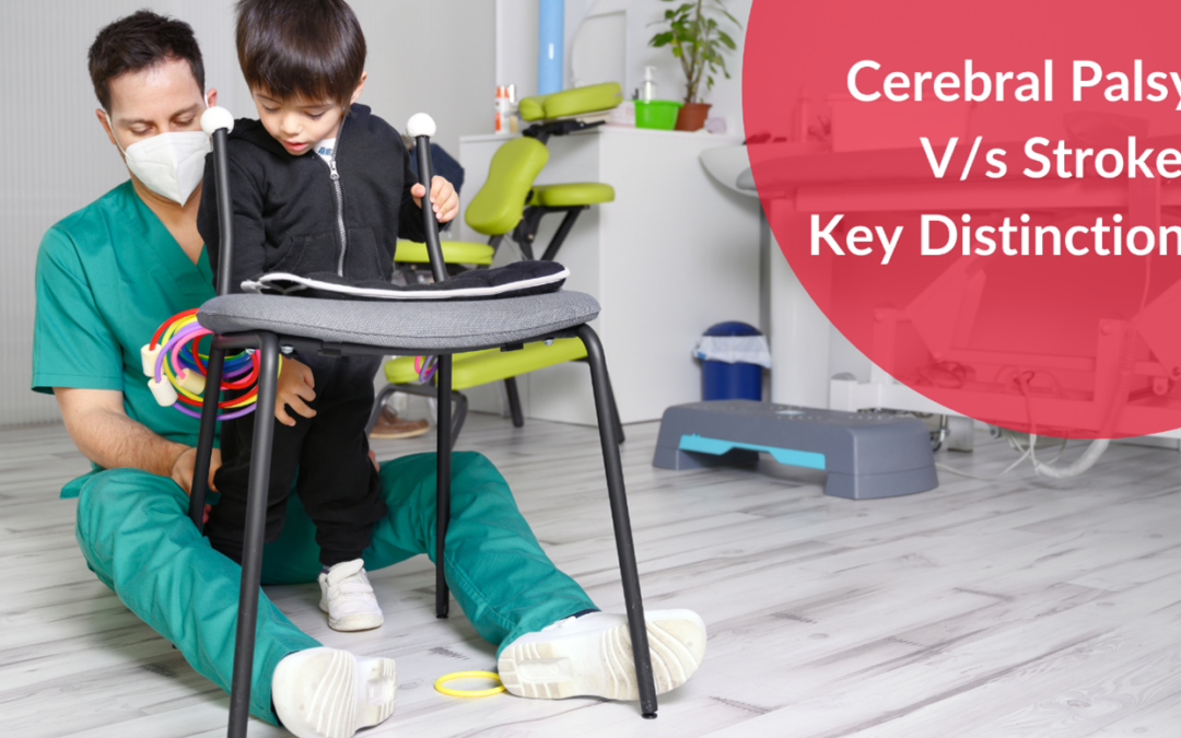 Cerebral Palsy V. Stroke: Key Distinctions